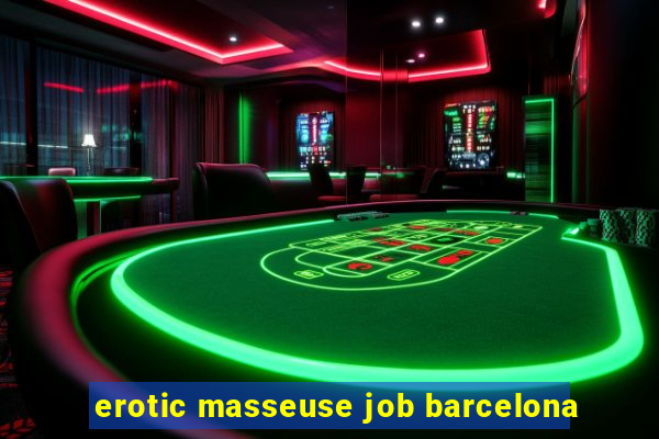 erotic masseuse job barcelona